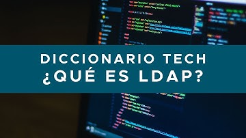 📚 Diccionario Tech: ¿Que es LDAP? Conócelo aquí 👉