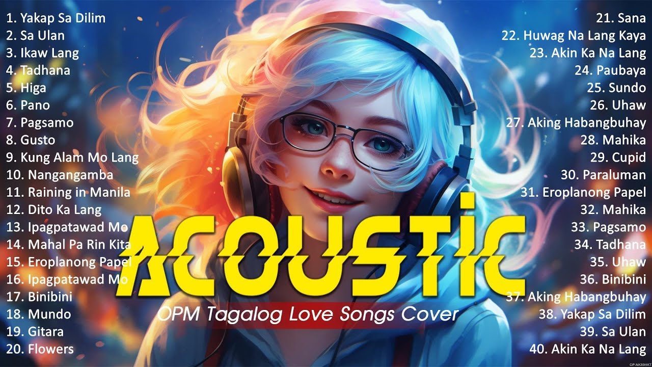 Best Of OPM Acoustic Love Songs 2023 Playlist 591 ❤️ Top Tagalog Acoustic Songs Cover Of All Time