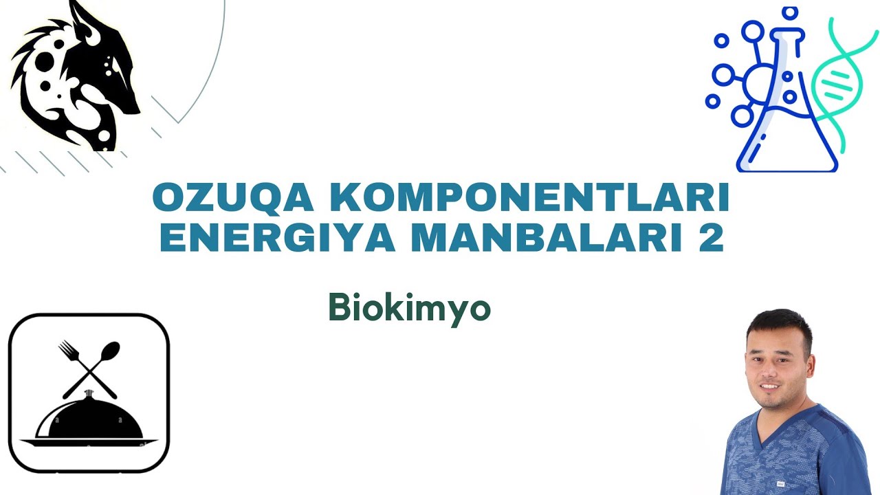 Ozuqa komponentlari; energiya manbalari 2
