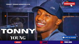 TONNY YOUNG LIVE MUGITHI | BEST OF TONNY YOUNG