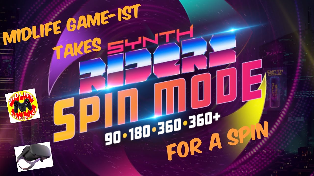 Synth Riders = Oculus Quest Spin Mode update