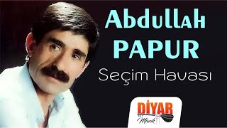 Abdullah Papur - Seçim Havası - Duygulu Eski Türkü