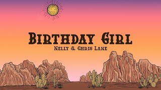 Nelly, Chris Lane - Birthday Girl (Lyrics)