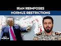 Iran Closes Strait Of Hormuz | Iran Reimposes Hormuz Restrictions, Escalates Standoff With US