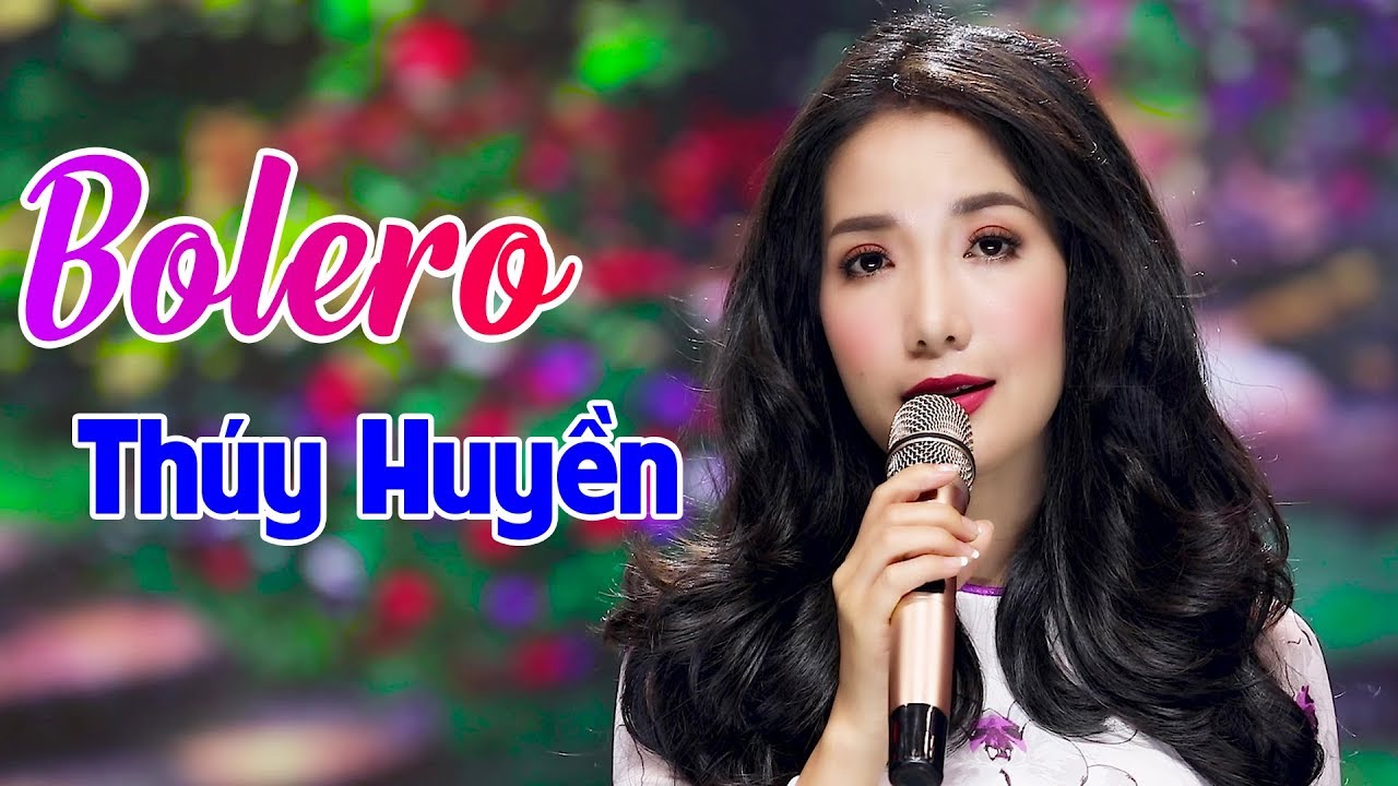 LK Bolero Hay Nhất Của Thúy Huyền - Album Bolero Hay... - youtube