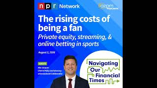 The Rising Costs of Being a Fan: Private equity, streaming services and online betting in sports