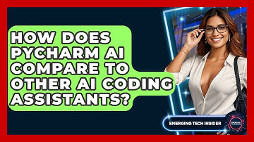 How Does PyCharm AI Compare To Other AI Coding Assistants? - Emerging Tech Insider