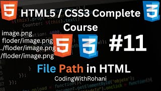 #11 File Path in HTML|| HTML and CSS Complete Course|| CodingWithRohani