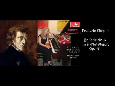 Chopin: Ballade No. 3 in A-Flat Major, Op. 47 - Sophia Agranovich