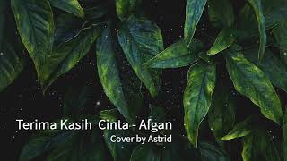 Terima Kasih Cinta - Afgan cover by Astrid