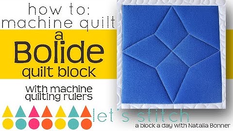 How To: Machine Quilt a Bolide Quilt Block-With Natalia Bonner-Let