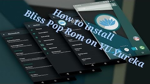 How to Flash Any Rom in android devices. [5.1.1] [OFFICIAL] BlissPop Rom for the Yu Yureka