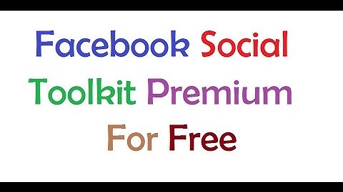 How To Get Facebook Social Toolkit FST For Free