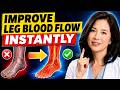 Poor Leg Circulation? How to INSTANTLY Improve Leg Circulation and Blood Flow