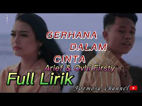 Gerhana Dalam Cinta Arief feat Ovhi Firsty Lirik