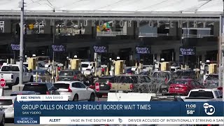San Ysidro group calls on CBP to reduce border wait times