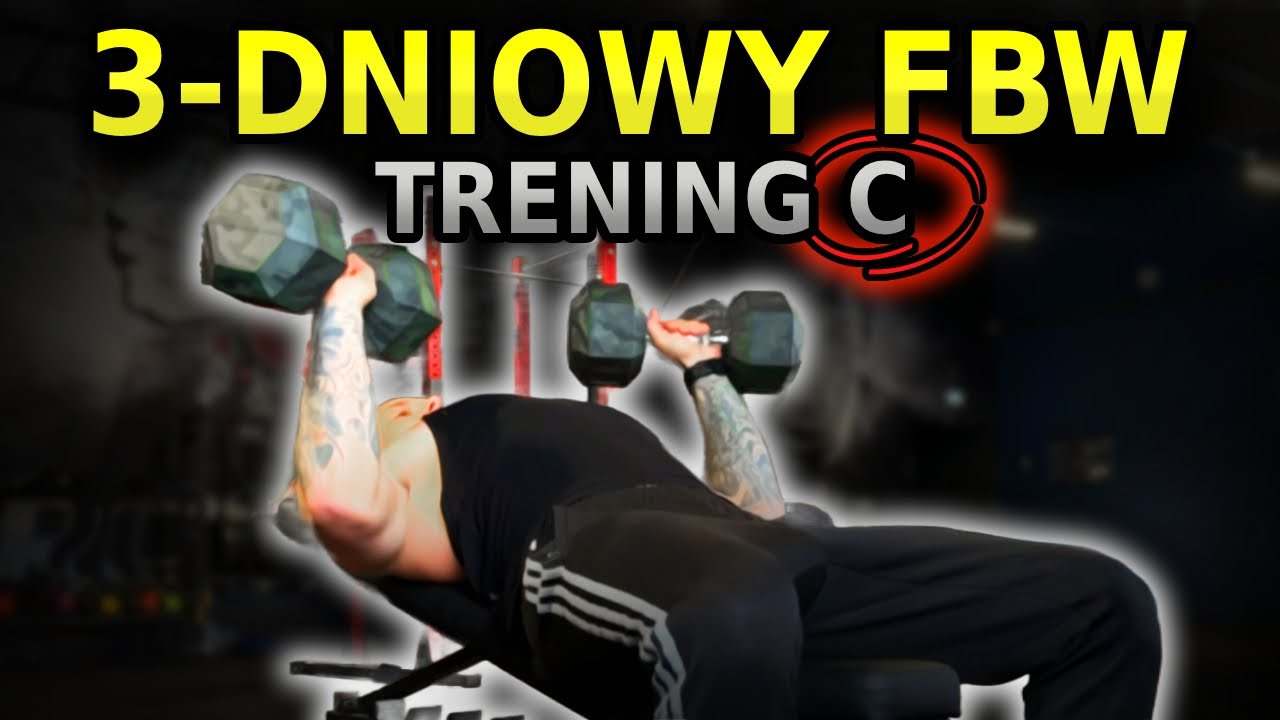 FBW Trening C - Wszystkie ćwiczenia z omówieniem