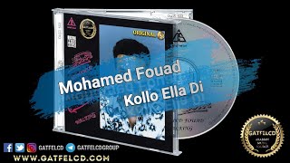 Mohamed Fouad - Kollo Ella Di [Everything Except This] | محمد فؤاد - كله إلا دي | by: GatFelCD