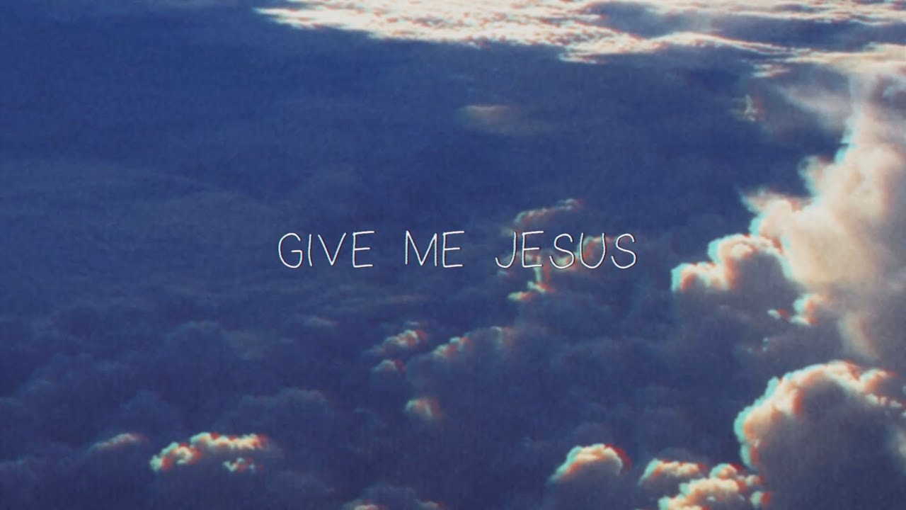 Upperroom give me jesus lyric video youtube