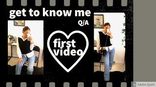 GET TO KNOW ME/QA/ FIRST YOUTUBE VIDEO