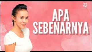 Fauziah Latiff | Apa Sebenarnya Lirik