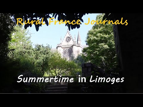 Rural France Journals Episode 88: Summertime in Limoges