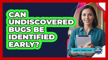 Can Undiscovered Bugs Be Identified Early?