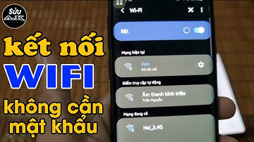 cách kết nối wifi không cần mật khẩu mới nhất || Sửu AK