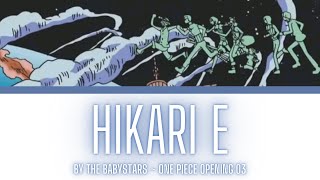 One Piece Opening 03 Lyrics Kanji/Romaji/EN/ID [Babystars ~ Hikari E)][Full Song]
