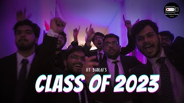 Class of 2023 | Farewell Video |  IIT Bhilai