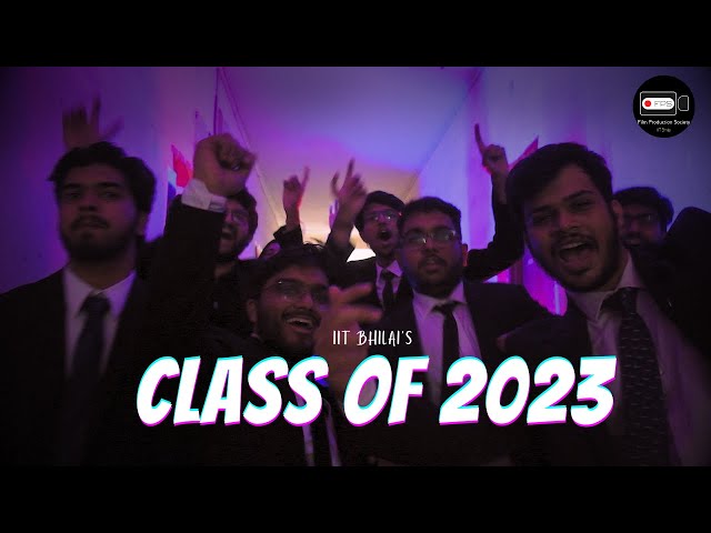 Class of 2023 | Farewell Video | IIT Bhilai