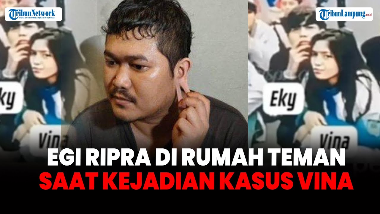 Egi Ripra Egi Ripra Sebut Nongkrong di Rumah Teman Saat Malam Kasus Vina - YouTube