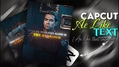 How to make Ae like text on Capcut 6. 🔥