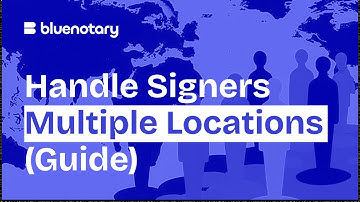 Handling Multiple Signers in Different Locations