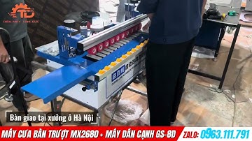 MÁY CƯA BÀN TRƯỢT MX2680 & MÁY DÁN CẠNH 3 CHỨC NĂNG GS-8D I | MÁY CHẾ BIẾN GỖ HIỆN ĐẠI