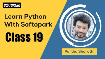 Python Programming Course for Beginners in Bangla [] Softopark [] Batch 01 [] Class 19