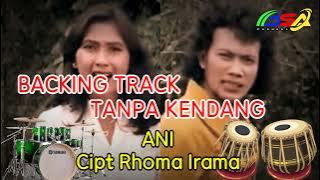 Backing Track Tanpa Kendang ( ANI cipt : Rhoma Irama ).