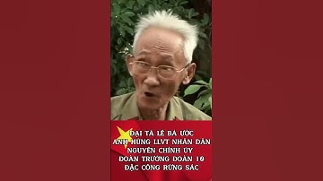 ĐẠI TÁ LÊ BÁ ƯỚC | ĐẶC CÔNG RỪNG SÁC