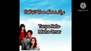 OST Cinta Sekali Lagi - Tanpa Rela by Misha Omar💃💃💃