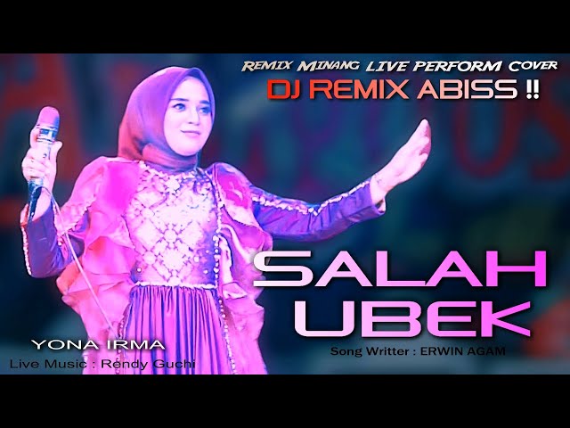DJ REMIX ABISS !! - 𝗬𝗢𝗡𝗔 𝗜𝗥𝗠𝗔 - SALAH UBEK - Live Perform Cover class=