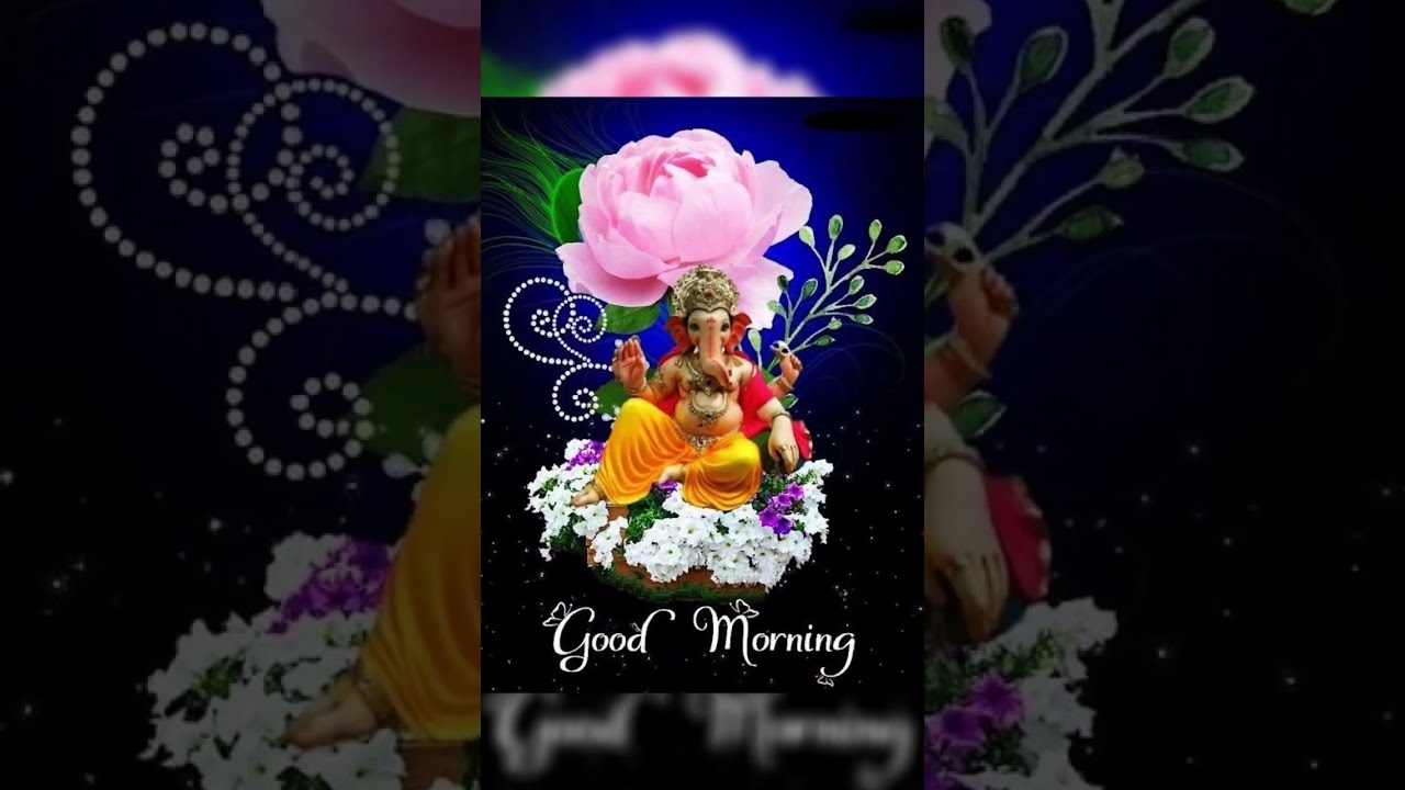 Good morning ll good morning shree Ganesh ji status short viral