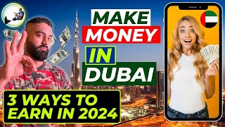 ?3 Easy Ways To Make Money In Dubai UAE 2024 ?? - Side Hustles In Dubai.