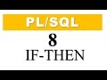PL/SQL tutorial 8: Simple IF -THEN conditional Control Statement By Manish Sharma RebellionRider