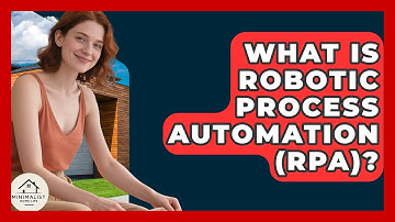 What Is Robotic Process Automation (RPA)? - Minimalist Home Life