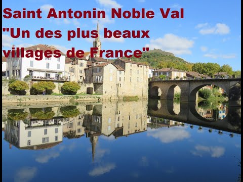 Virée à SAINT ANTONIN NOBLE VAL cité médiévale du Tarn et Garonne au confluent Aveyron et Bonnette