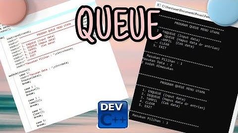 Penjelasan Konsep QUEUE/ANTRIAN + Contoh Program c++ || STRUKTUR DATA