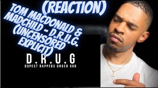 Tom Macdonald \& Madchild - D.R.U.G. (Uncensored Explicit)(REACTION)