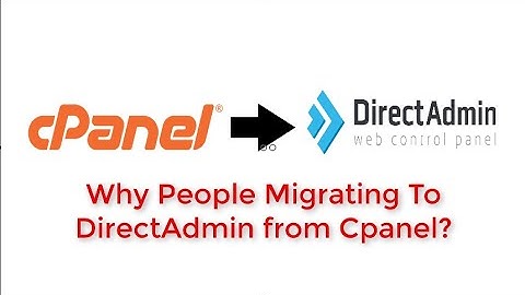 Why People Migrating to DirectAdmin from Cpanel? | bdshapers
