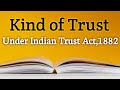 Kinds Of Trust Under Indian Trust Act,1882 || The Learner