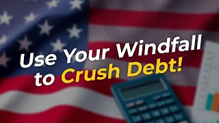 4 Steps to 🤑 Optimize Your Windfall for Debt Reduction!